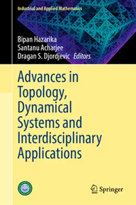 Hazarika / Acharjee / Djordjevic |  Advances in Topology, Dynamical Systems and Interdisciplinary Applications | eBook | Sack Fachmedien