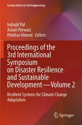 Pal / Perwaiz / Ahmed |  Proceedings of the 3rd International Symposium on Disaster Resilience and Sustainable Development-Volume 2 | Buch |  Sack Fachmedien
