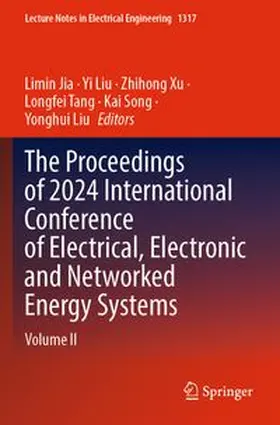 Jia / Liu / Xu |  The Proceedings of 2024 International Conference of Electrical, Electronic and Networked Energy Systems | Buch |  Sack Fachmedien