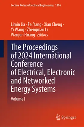Jia / Yang / Cheng |  The Proceedings of 2024 International Conference of Electrical, Electronic and Networked Energy Systems | eBook | Sack Fachmedien