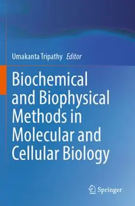 Tripathy | Biochemical and Biophysical Methods in Molecular and Cellular Biology | Buch | 978-981-962090-6 | www.sack.de