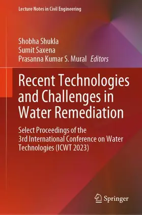 Shukla / Mural / Saxena |  Recent Technologies and Challenges in Water Remediation | Buch |  Sack Fachmedien