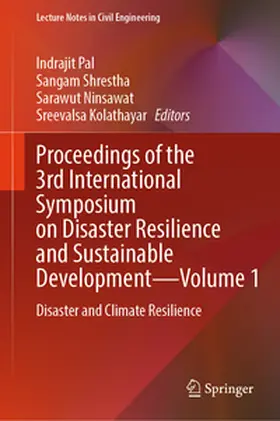 Pal / Shrestha / Ninsawat |  Proceedings of the 3rd International Symposium on Disaster Resilience and Sustainable Development—Volume 1 | eBook | Sack Fachmedien