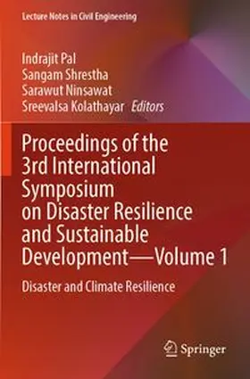 Pal / Shrestha / Ninsawat |  Proceedings of the 3rd International Symposium on Disaster Resilience and Sustainable Development-Volume 1 | Buch |  Sack Fachmedien
