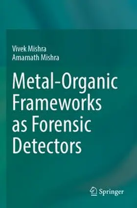 Mishra |  Metal-Organic Frameworks as Forensic Detectors | Buch |  Sack Fachmedien