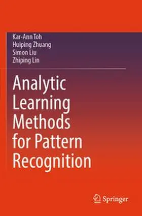 Toh / Zhuang / Liu |  Analytic Learning Methods for Pattern Recognition | Buch |  Sack Fachmedien