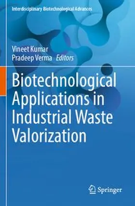 Kumar / Verma |  Biotechnological Applications in Industrial Waste Valorization | Buch |  Sack Fachmedien
