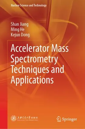 Jiang / Dong / He |  Accelerator Mass Spectrometry Techniques and Applications | Buch |  Sack Fachmedien