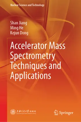 Jiang / He / Dong |  Accelerator Mass Spectrometry Techniques and Applications | eBook | Sack Fachmedien