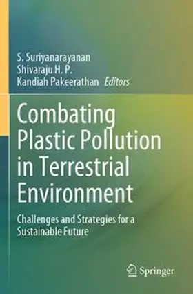 Suriyanarayanan / H. P. / Pakeerathan |  Combating Plastic Pollution in Terrestrial Environment | Buch |  Sack Fachmedien