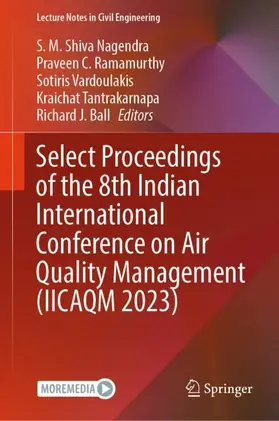 Shiva Nagendra / Ramamurthy / Ball |  Select Proceedings of the 8th Indian International Conference on Air Quality Management (IICAQM 2023) | Buch |  Sack Fachmedien