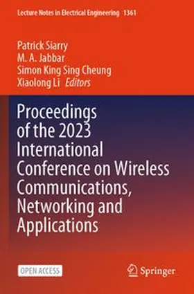 Siarry / Jabbar / Cheung |  Proceedings of the 2023 International Conference on Wireless Communications, Networking and Applications | Buch |  Sack Fachmedien