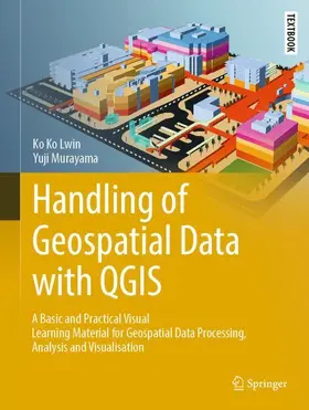 Murayama / Lwin |  Handling of Geospatial Data with QGIS | Buch |  Sack Fachmedien