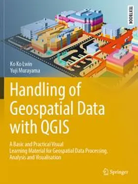 Lwin / Murayama |  Handling of Geospatial Data with QGIS | Buch |  Sack Fachmedien