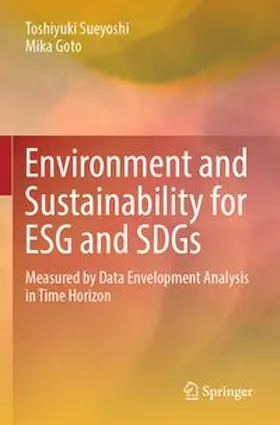 Sueyoshi / Goto | Environment and Sustainability for ESG and SDGs | Buch | 978-981-962466-9 | www.sack.de