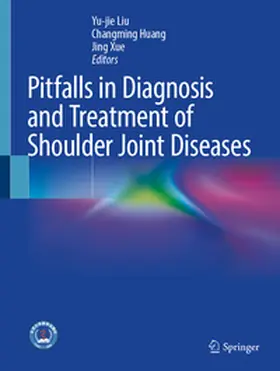 Liu / Huang / Xue | Pitfalls in Diagnosis and Treatment of Shoulder Joint Diseases | E-Book | sack.de