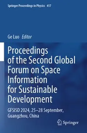 Luo | Proceedings of the Second Global Forum on Space Information for Sustainable Development | Buch | 978-981-962492-8 | www.sack.de
