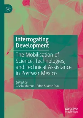 Suárez-Díaz / Mateos |  Interrogating Development | Buch |  Sack Fachmedien