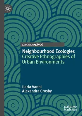Vanni / Crosby |  Neighbourhood Ecologies | Buch |  Sack Fachmedien