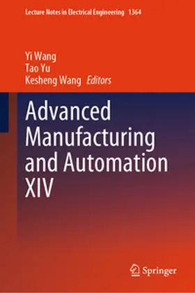 Wang / Yu |  Advanced Manufacturing and Automation XIV | eBook | Sack Fachmedien