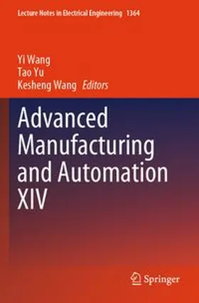 Wang / Yu |  Advanced Manufacturing and Automation XIV | Buch |  Sack Fachmedien