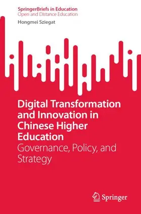 Sziegat | Digital Transformation and Innovation in Chinese Higher Education | Buch | 978-981-962649-6 | sack.de