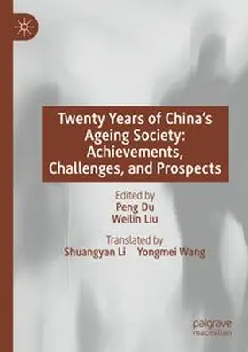 Du / Liu |  Twenty Years of China's Ageing Society: Achievements, Challenges, and Prospects | Buch |  Sack Fachmedien