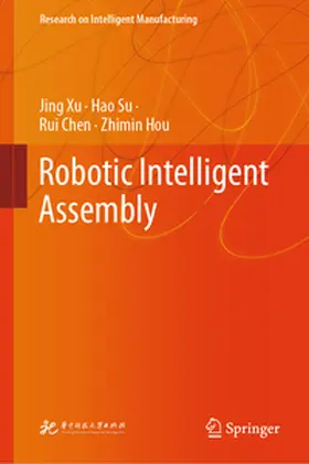 Xu / Su / Chen |  Robotic Intelligent Assembly | eBook | Sack Fachmedien