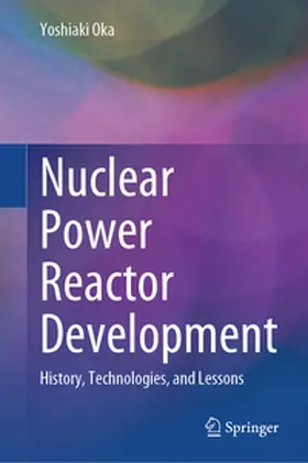 Oka | Nuclear Power Reactor Development | E-Book | sack.de