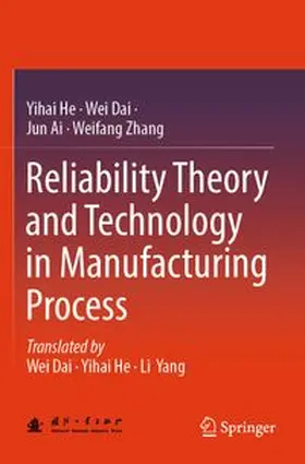 He / Dai / Ai | Reliability Theory and Technology in Manufacturing Process | Buch | 978-981-962737-0 | www.sack.de