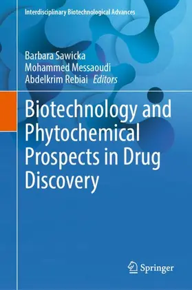 Sawicka / Rebiai / Messaoudi |  Biotechnology and Phytochemical Prospects in Drug Discovery | Buch |  Sack Fachmedien