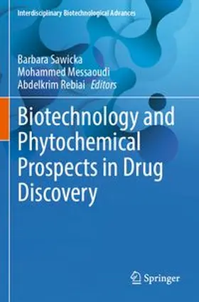 Sawicka / Messaoudi / Rebiai |  Biotechnology and Phytochemical Prospects in Drug Discovery | Buch |  Sack Fachmedien