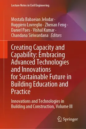 Jelodar / Lovreglio / Siriwardana |  Creating Capacity and Capability: Embracing Advanced Technologies and Innovations for Sustainable Future in Building Education and Practice | Buch |  Sack Fachmedien