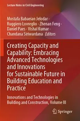 Jelodar / Lovreglio / Feng | Creating Capacity and Capability: Embracing Advanced Technologies and Innovations for Sustainable Future in Building Education and Practice | Buch | 978-981-962804-9 | www.sack.de