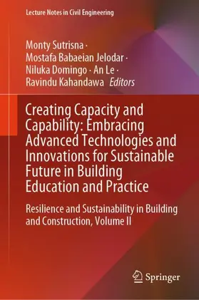 Sutrisna / Jelodar / Kahandawa |  Creating Capacity and Capability: Embracing Advanced Technologies and Innovations for Sustainable Future in Building Education and Practice | Buch |  Sack Fachmedien