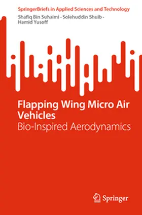 Suhaimi / Shuib / Yusoff |  Flapping Wing Micro Air Vehicles | eBook | Sack Fachmedien