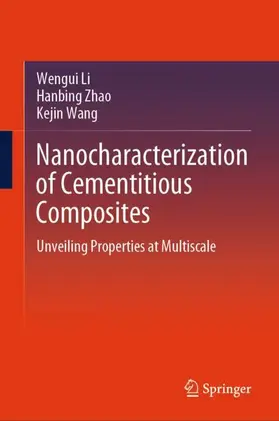 Li / Wang / Zhao |  Nanocharacterization of Cementitious Composites | Buch |  Sack Fachmedien