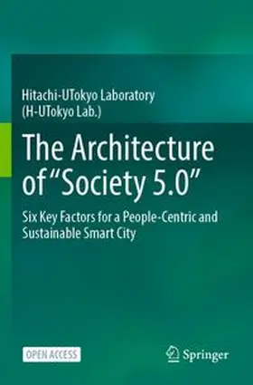 Hitachi-UTokyo Laboratory (H-UTokyo Lab.) |  The Architecture of "Society 5.0" | Buch |  Sack Fachmedien
