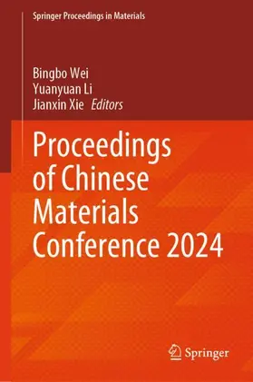 Wei / Xie / Li |  Proceedings of Chinese Materials Conference 2024 | Buch |  Sack Fachmedien