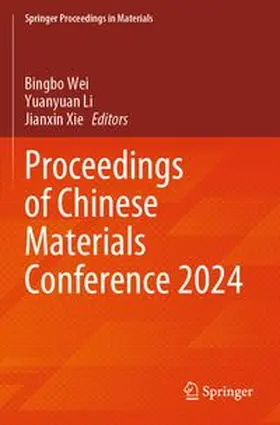 Wei / Li / Xie |  Proceedings of Chinese Materials Conference 2024 | Buch |  Sack Fachmedien