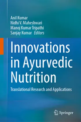 Kumar / Maheshwari / Tripathi | Innovations in Ayurvedic Nutrition | E-Book | sack.de