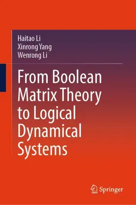 Li / Yang |  From Boolean Matrix Theory to Logical Dynamical Systems | Buch |  Sack Fachmedien