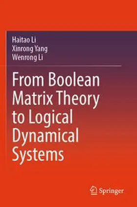 Li / Yang |  From Boolean Matrix Theory to Logical Dynamical Systems | Buch |  Sack Fachmedien