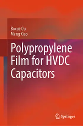 Du / Xiao |  Polypropylene Film for HVDC Capacitors | eBook | Sack Fachmedien