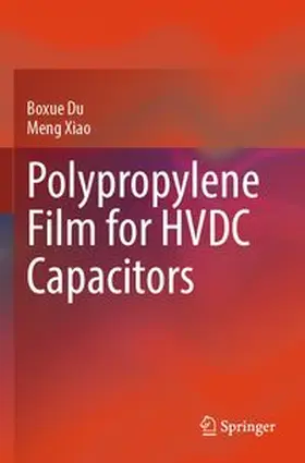 Du / Xiao |  Polypropylene Film for HVDC Capacitors | Buch |  Sack Fachmedien