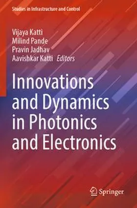 Katti / Pande / Jadhav |  Innovations and Dynamics in Photonics and Electronics | Buch |  Sack Fachmedien