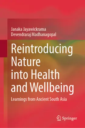 Jayawickrama / Madhanagopal |  Reintroducing Nature into Health and Wellbeing | eBook | Sack Fachmedien