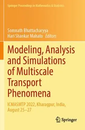 Bhattacharyya / Mahato |  Modeling, Analysis and Simulations of Multiscale Transport Phenomena | Buch |  Sack Fachmedien