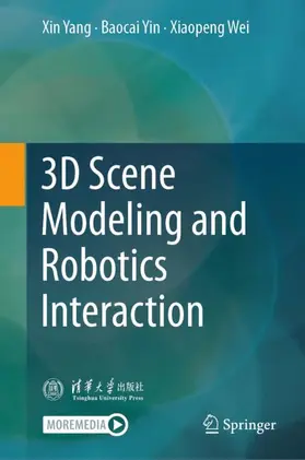 Yang / Wei / Yin |  3D Scene Modeling and Robotics Interaction | Buch |  Sack Fachmedien