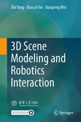 Yang / Yin / Wei | 3D Scene Modeling and Robotics Interaction | E-Book | sack.de